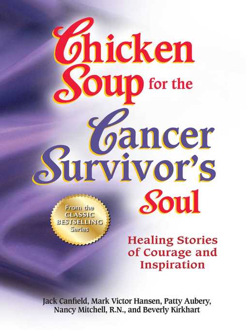 Title details for Chicken Soup for the Cancer Survivor's Soul by Jack Canfield - Wait list